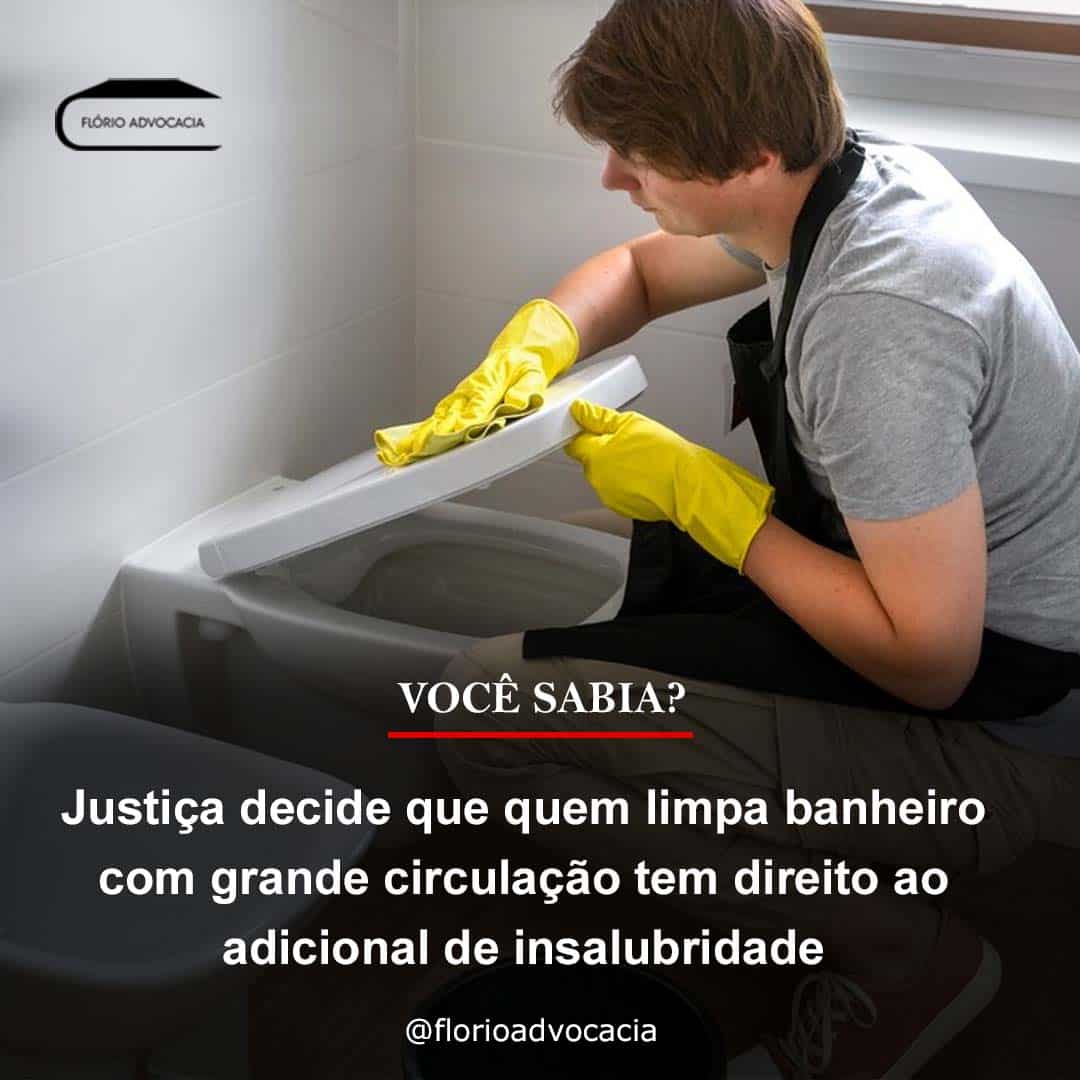 quem limpa banheiro com grande circulação tem direito ao adicional de insalubridade